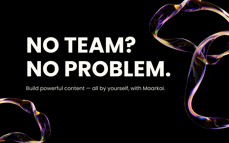 Small Team, Big Results: Scaling Content with Maarkai
